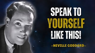 Speak To Yourself LIKE THIS To Manifest 10X Faster - Neville Goddard