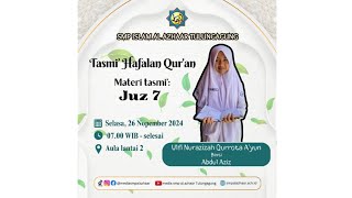 Tasmi' Hafalan Al Qur'an Ananda Ulfi Nurazizah Qurrota A'yun Juz 7