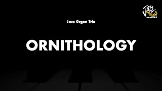 [Jazz Organ] Ornithology - Jazz Practice Backing Track