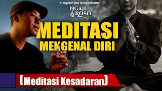 💥MEDITASI KESADARAN, MEDITASI MENGENAL DIRI - MAS ORI