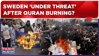 Sweden Quran Burning News Live Update | UK, US Warn Of  Possible Terror Attacks In Nordic Country