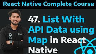 [47] List With API Data Using Map Method in React Native| API Call and Render Data Using Map Method