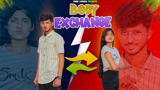 BODY EXCHANGE | Boys vs Girl | Vinay Kataria