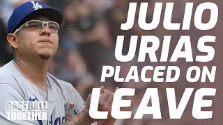 Dodgers' Urias Put on Leave - Baseball Together Podcast Highlights