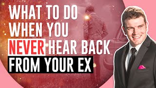 What To Do When You Never Hear Back From An Ex