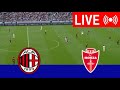 🔴[IN DIRETTA] Milan-Monza |  Trofeo Silvio Berlusconi 2024 |  Partita in diretta oggi