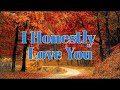 I Honestly Love You (lyrics) - Olivia Newton John