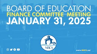 NHCS Board of Ed. Finance Committee Meeting | Jan 31st, 2025