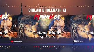 Chilam Bhole Nath Ki Audio | महादेव भजन | Bholenath Dj 2022 | Hit Bhola dj song 2022