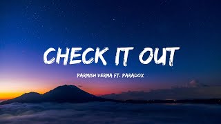 Parmish Verma  Ft. Paradox - Check  It Out ( Lyrics )