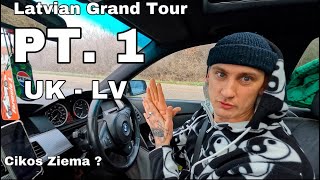 Latvian Grand Tour      Uk - Latvia (cikos ziema?) pt. 1