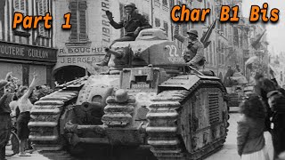 Char B1 Bis | Thirsty and Strong | Part 1