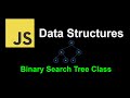 Binary Search Tree Class | JavaScript Data Structures
