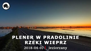 Rozlewiska rzeki Wieprz - 2018/04/07 - Jeziorzany