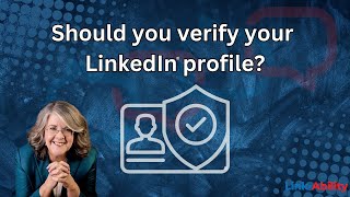 Should you verify your LinkedIn®️ profile?