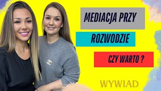 #3 Wywiad 🥇Mediacja przy rozwodzie czy warto ?