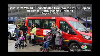 2023-2025 WSDOT Consolidated Grant for the PSRC Region: Regional Priority Ranking Training - 8/3/22