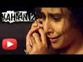 Kahaani 2 - Durga Rani Singh | Official Trailer OUT | Vidya Balan | Arjun Rampal | Sujoy Ghosh