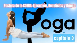 Postura de la Cobra (Bhujangasana) | Ejecución, Beneficios y Origen