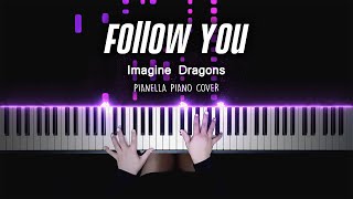 Imagine Dragons - Follow You | Piano Cover by Pianella Piano