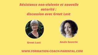 Découvrir la résistance non-violente et la nouvelle autorité : interview de Greet Lust