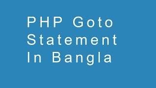 PHP Goto Statement in Bangla Language