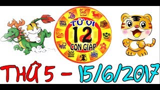 Tử Vi 2017 | Tử Vi 12 Con Giáp 2017: Thứ 5 - 15/6/2017 | Xem Tử Vi Hàng Ngày