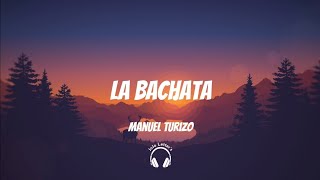La Bachata - Manuel Turizo     (Lyrics/letra)
