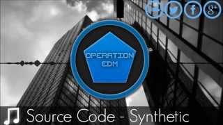 [Dubstep] Source Code - Synthetic [Revamped Recordings] [Operation EDM]