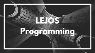LeJOS Java Programming - LEGO Mindstorm EV3 (Part One)