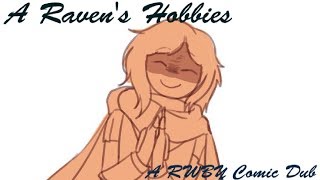 A Raven's Hobbies -  A RWBY/STRQ Comic Dub