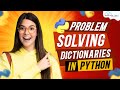 Dictionaries Related Problem Solving in Python | Python Tutorial - Python Full Course For Beginner