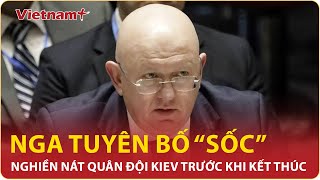 Sự thật sau tuyên bố chấn động của Nga: “Giai đoạn nóng” xung đột ở Ukraine có thể sớm kết thúc |VNP