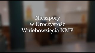 Nieszpory w uroczystość Wniebowzięcia NMP