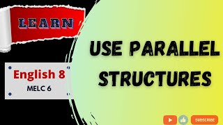 Use Parallel Structures