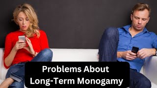 What’s something that sucks about being monogamous?