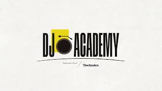 Introducing the Technics DJ Academy