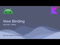 ViewBinding in Android Kotlin: Efficient View Access Made Simple