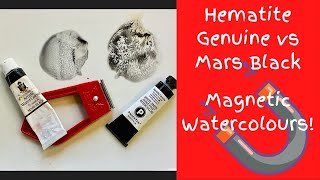 Hematite Genuine vs Mars Black - magnetic watercolours!