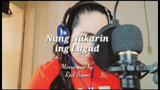 Nung Nukarin Ing Lugud Cover and Lyrics-minus one by Rod Sison