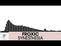 froxic synesthesia electro house plasmapool