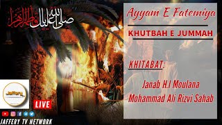 🔴Khutbah E JUMMAH LIVE | Ayyam E Fatemiya | JAFFERY TV NETWORK