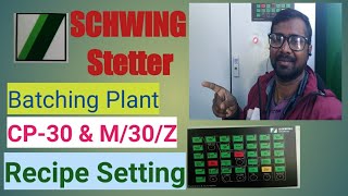 Schwing stetter cp-30 & M30Z batching plant MCI70 version 3.1 Recipe setting kayse kare