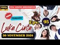 LUKA CINTA TERBARU HARI INI 30 NOVEMBER 2024 EPISODE 95