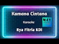 Kamana Cintana Rya Fitria Kdi Karaoke