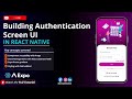 Create an Authentication Screen UI in React Native (Expo)