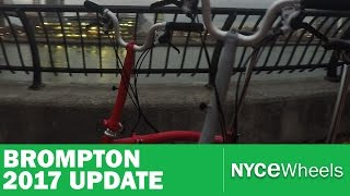 NYCe Update: Brompton 2017 Changes