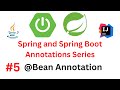 Spring & Spring Boot Annotations Series - #5 - @Bean Annotation | @Configuration | Java Config