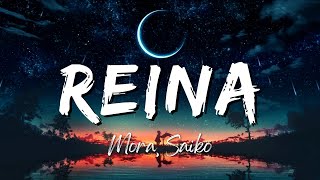 Mora, Saiko - REINA (Lyrics/Letra)