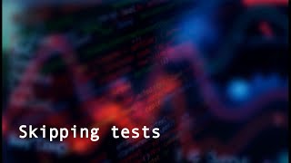 Python Unittest framework - Test skipping